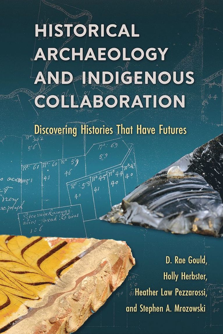 Historical Archaeology and Indigenous Collaboration 1