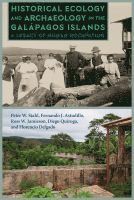Peter W. Stahl, Fernando J. Astudillo, Ross W. Jamieson, Diego Quiroga, Florencio Delgado, Peter W Stahl, Fernando J Astudillo, Ross W Jamieson - Historical Ecology and Archaeology in the Galápagos Islands, Inbunden