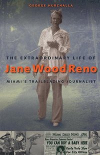 bokomslag The Extraordinary Life of Jane Wood Reno