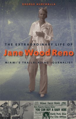 The Extraordinary Life of Jane Wood Reno 1