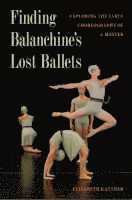 bokomslag Finding Balanchine's Lost Ballets