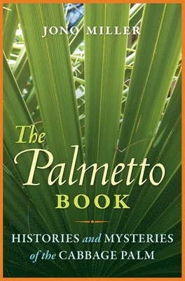 Jono Miller - Miller, J: Palmetto Book, Inbunden