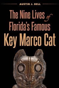 bokomslag The Nine Lives of Florida's Famous Key Marco Cat