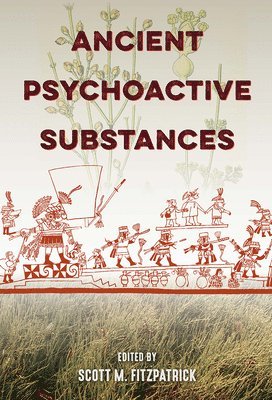 bokomslag Ancient Psychoactive Substances