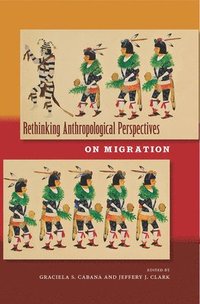 bokomslag Rethinking Anthropological Perspectives on Migration