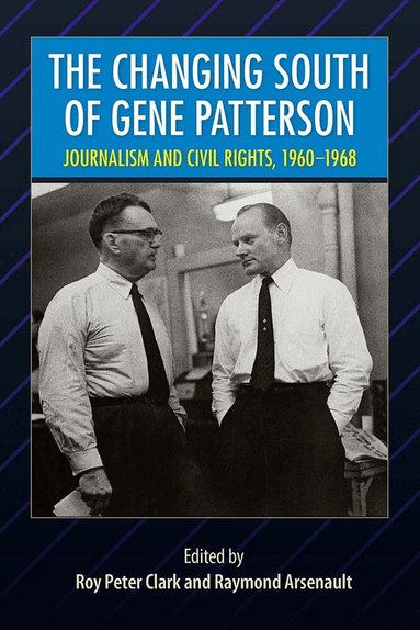 Roy Peter Clark, Raymond Arsenault - Changing South of Gene Patterson, Häftad