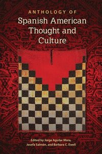 bokomslag Anthology of Spanish American Thought and Culture