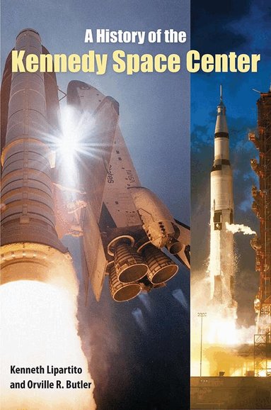 Kenneth Lipartito, Orville R. Butler - History of the Kennedy Space Center, Häftad