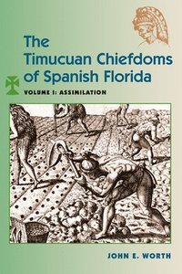 bokomslag The Timucuan Chiefdoms of Spanish Florida