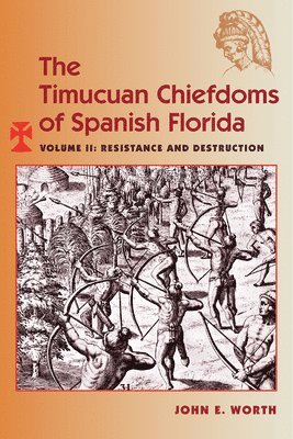 bokomslag The Timucuan Chiefdoms of Spanish Florida