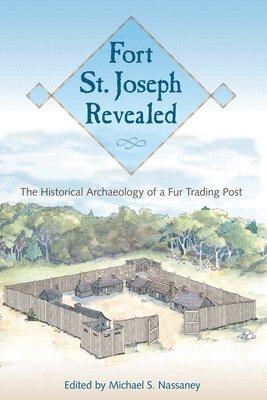 Fort St. Joseph Revealed 1