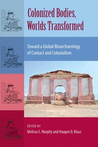 bokomslag Colonized Bodies, Worlds Transformed