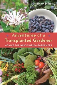 bokomslag Adventures of a Transplanted Gardener