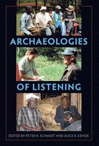 bokomslag Archaeologies of Listening