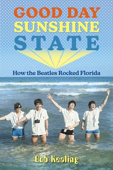 Bob Kealing - Good Day Sunshine State, Häftad
