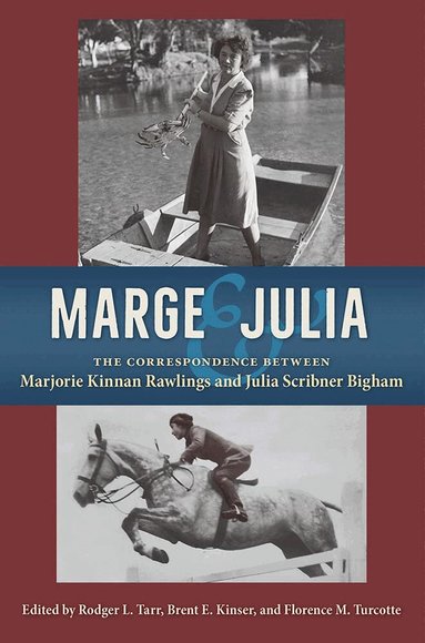 Rodger L. Tarr, Brent E. Kinser, Florence M. Turcotte - Marge and Julia, Inbunden