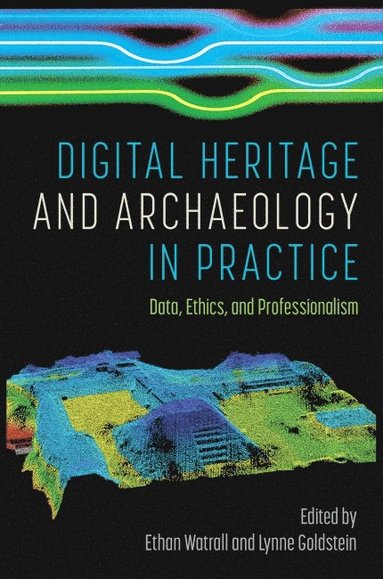 bokomslag Digital Heritage and Archaeology in Practice