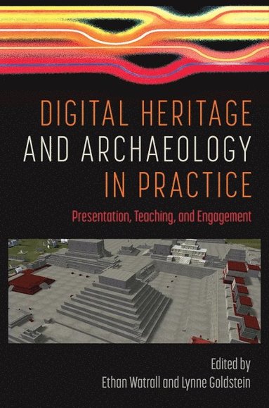 bokomslag Digital Heritage and Archaeology in Practice