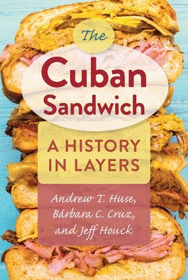 Andrew T. Huse, Bárbara C. Cruz, Jeff Houck, Barbara C. Cruz, Andrew T Huse, Bárbara C Cruz - Cuban Sandwich, Häftad