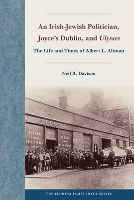 bokomslag An Irish-Jewish Politician, Joyce's Dublin, and &quot;Ulysses