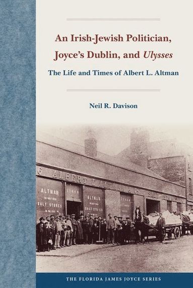 bokomslag Irish-Jewish Politician, Joyce's Dublin, and "Ulysses