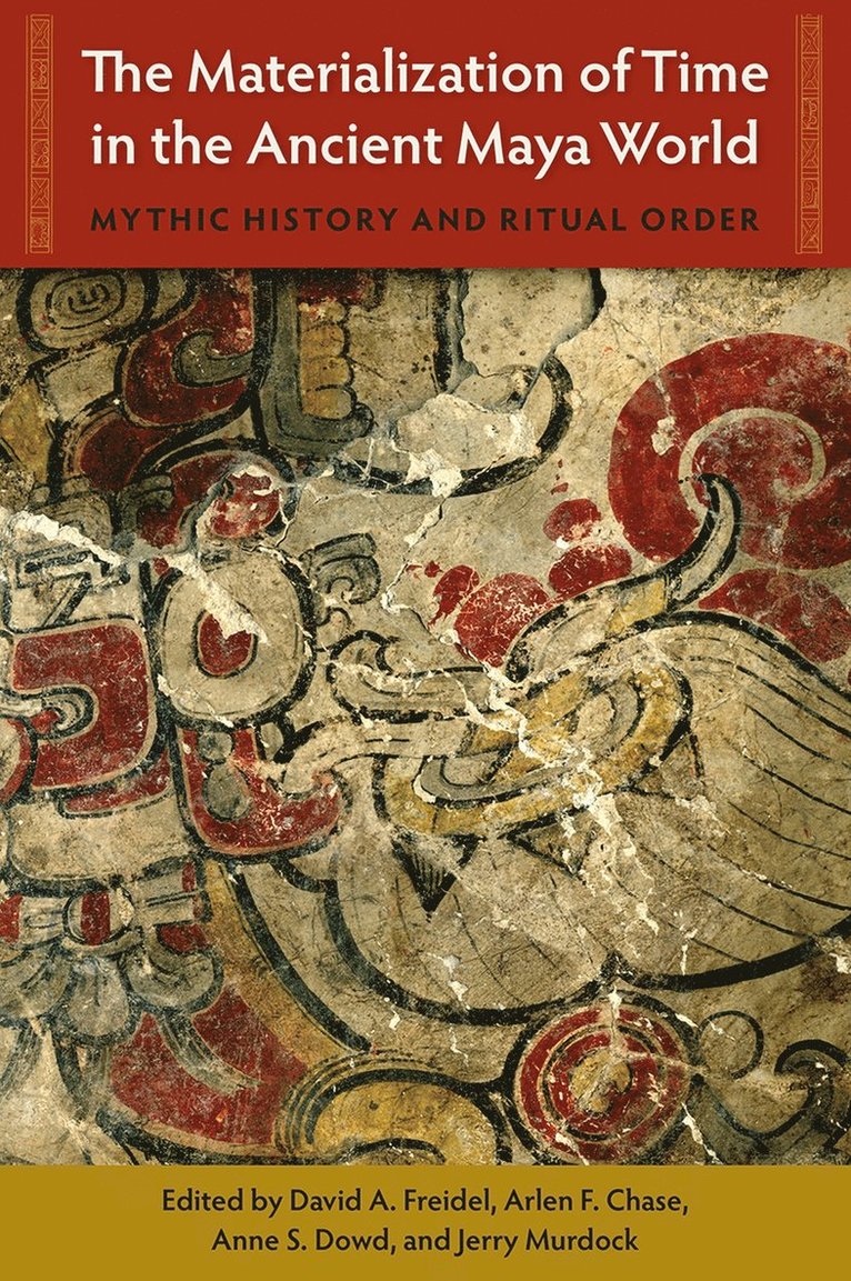 Materialization of Time in the Ancient Maya World