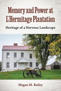 bokomslag Memory and Power at L'Hermitage Plantation