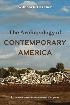 The Archaeology of Contemporary America 1