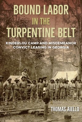 Bound Labor in the Turpentine Belt 1