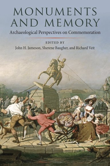 John H. Jameson, Sherene Baugher, Richard Veit - Monuments and Memory, Inbunden
