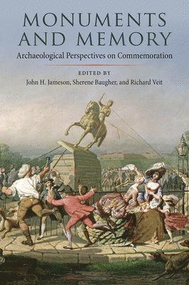 John H. Jameson, Sherene Baugher, Richard Veit, John H Jameson - Monuments and Memory, Inbunden