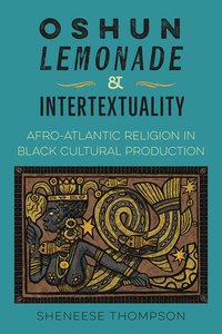 bokomslag Oshun, Lemonade, and Intertextuality