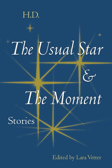 H.D., Lara Vetter - Usual Star and the Moment, Inbunden