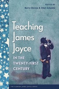 bokomslag Teaching James Joyce in the Twenty-First Century