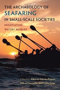 bokomslag Archaeology of Seafaring in Small-Scale Societies