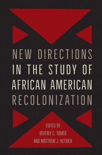 bokomslag New Directions in the Study of African American Recolonization