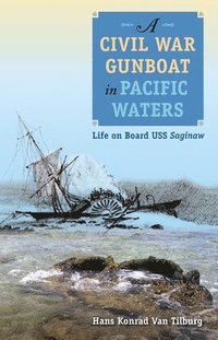 bokomslag A Civil War Gunboat in Pacific Waters