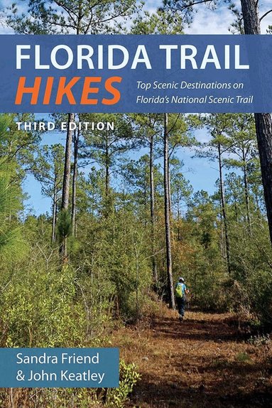 Sandra Friend, John Keatley - Florida Trail Hikes, Häftad