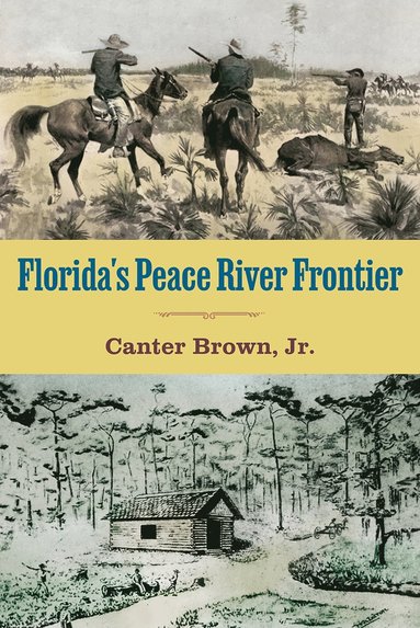 bokomslag Florida's Peace River Frontier