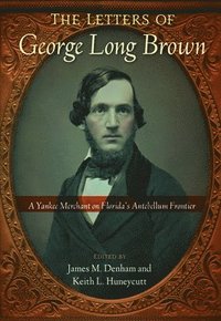 bokomslag The Letters of George Long Brown
