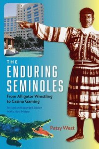 bokomslag The Enduring Seminoles