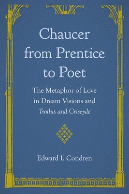 bokomslag Chaucer from Prentice to Poet