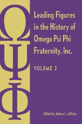 Leading Figures in the History of Omega Psi Phi Fraternity, Inc. 1