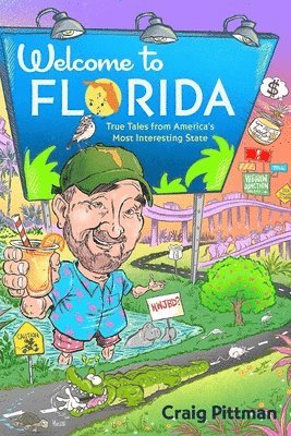 Craig Pittman - Welcome to Florida, Häftad