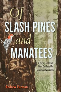 bokomslag Of Slash Pines and Manatees