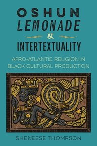 bokomslag Oshun, Lemonade, and Intertextuality