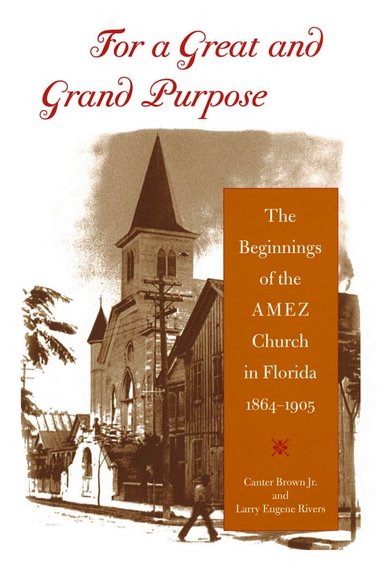 Edgar Canter Brown, Larry Eugene Rivers - For a Great and Grand Purpose, Häftad