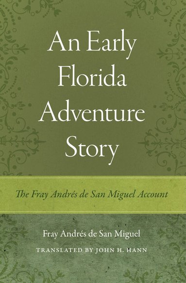 Fray Andrés de San Miguel - Early Florida Adventure Story, Häftad