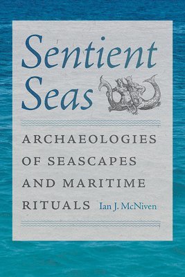 Ian J. McNiven, Ian J McNiven - Sentient Seas, Häftad