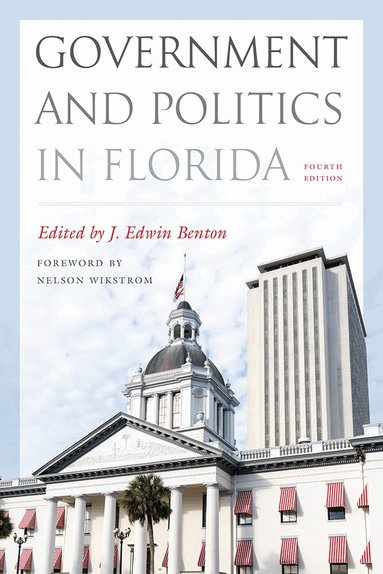 J. Edwin Benton - Government and Politics in Florida, Häftad